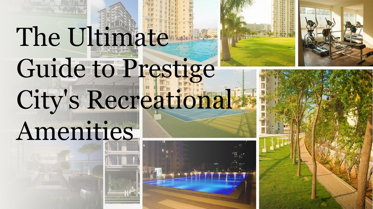 Image of The Ultimate Guide to Prestige City's Recreational Amenities